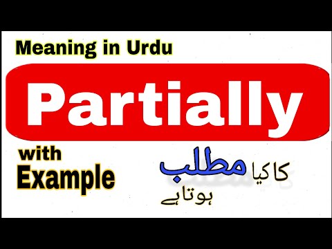 Partially Meaning in Urdu/Hindi | What is the Meaning of Partially | What Does Partially Mean