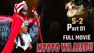 MTOTO WA AJABU | SEASON 2 | Part 01 FULL MOVIE | Wally Omar