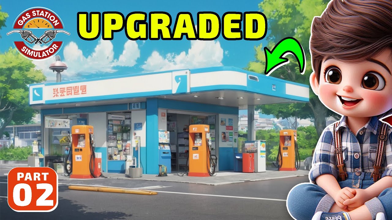 Upgraded Our Gas Station Gas Station Simulator Part 02 YouTube