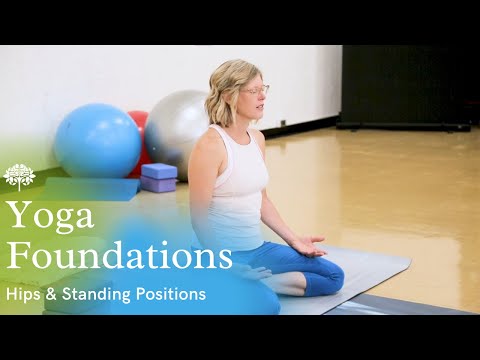 Yoga Foundations: Hips & Standing Poses