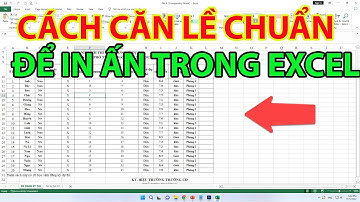 Cách Căn Lề Trong Excel | Căn Lề Cực Chuẩn Để in Ấn Trong Excel