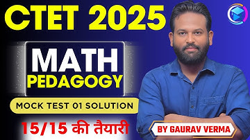CTET DEC 2024 | MATH PEDAGOGY TEST 01 SOLUTION | BY GAURAV VERMA #ctet