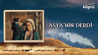 Asya'nın Derdi - [Gönül Dağı Enstrümantal Müzikler ⛰ ©️2023 Köprü] Resimi