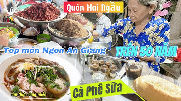 Tổng hợp TOP ẩm thực NGON bình dân và Trải nghiệm LY CAFE vợt 50 năm tuổi tại AN GIANG 2024.
