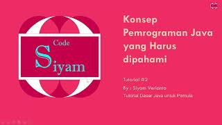 Tutorial #2  - Konsep Pemrograman Java yang Harus dipahami