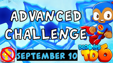 Bloons TD 6 Advanced Challenge | Tier 2S! | No MK No Powers Used | September 10 2023
