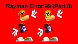 Rayman Error 99 (Part 8)