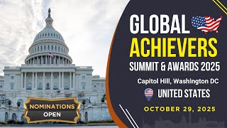 Global Achievers Summit and Awards 2025 || 29th October 2025 || Capitol Hill, Washington D.C. USA