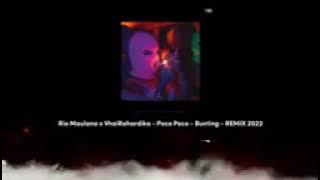 RIO MAULANA × VhaiRahardika - poco poco Bunting Remix New22