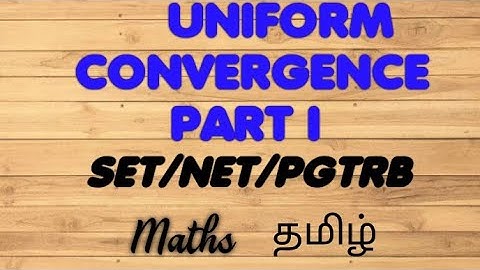 UNIFORM CONVERGENCE- CSIR NET - SET-PGTRB - POLYTECHNIC TRB -ENGINEERING TRB #pgtrbmaths