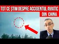 Tot ce știm despre ACCIDENTUL AVIATIC din CHINA