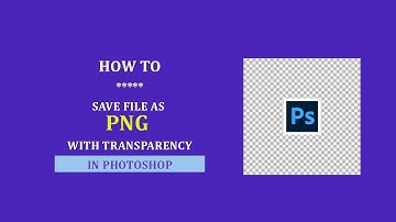 How To Save File As PNG in Photoshop with transparency | techubber.com