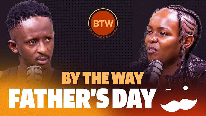 By The Way, Father’s Day…. - BTW Ep 35