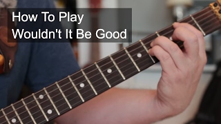 Wouldn't It Be Good, Nik Kershaw - Guitar Lesson