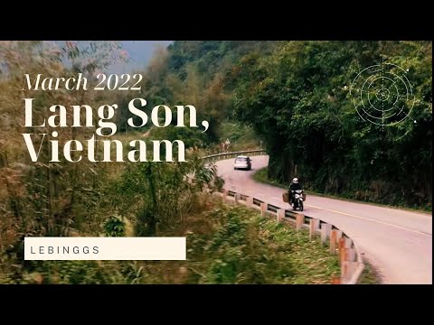 📍 Lang Son - Vietnam | March 2022