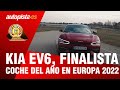 Kia EV6, finalista a Coche del Año en Europa 2022: así lo valoran los jurados | Autopista.es