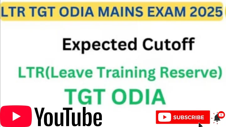 LTR TGT ODIA MAIN EXPECTED CUT OFF MARKS 2025