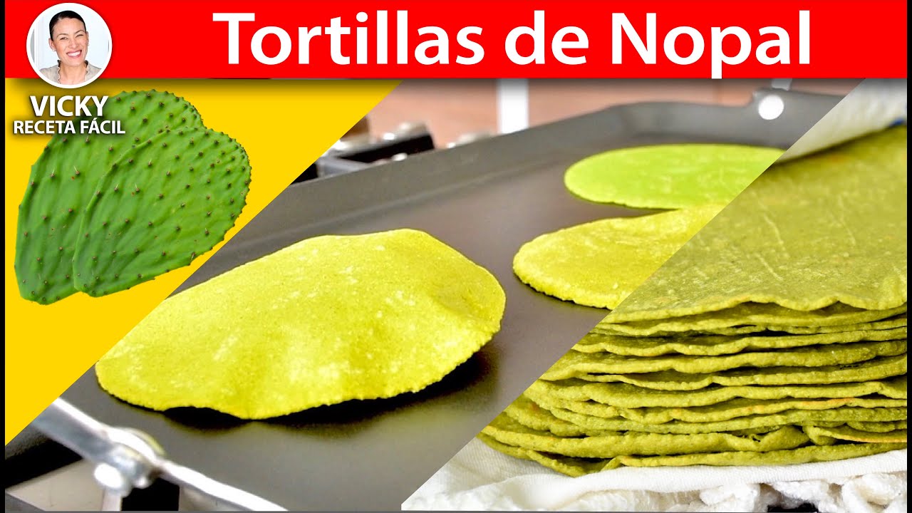 Cómo hacer TORTILLAS DE NOPAL | #VickyRecetaFacil | VICKY RECETA FACIL