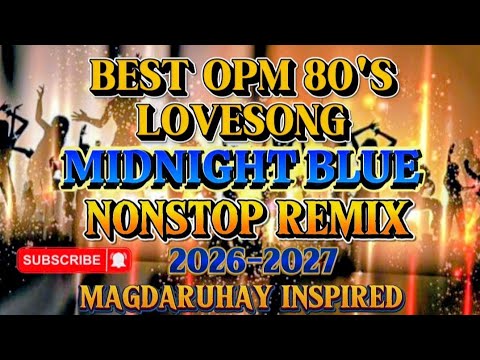 🔥 NONSTOP POWER DISCO REMIX 💫 2026-2027 I BEST OPM 80'S LOVESONGS 💘 MIDNIGHTBLUE I ROAD TRIP VIBES