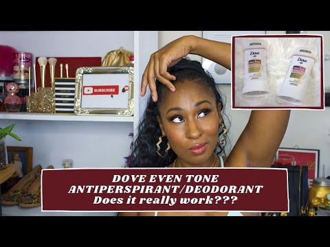 Dove Even Tone Deodorant | Does it REALLY Work???