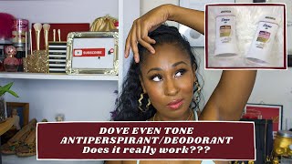 Dove Even Tone Deodorant Does It Really Work???