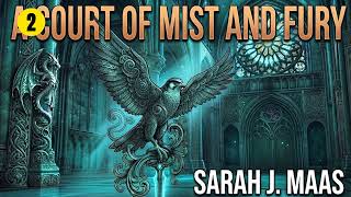 A Court of Mist and Fury 2/2  10th Anniversary Recording - Sarah J. Maas - Fantasy Romance Audiobook