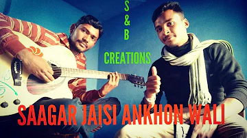 SAAGAR JAISI ANKHON WALI UNPLUGGED COVER