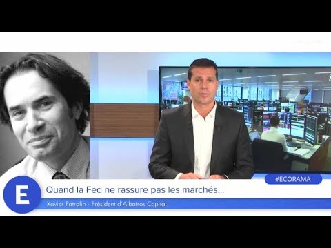 Quand la Fed ne rassure pas les marchés...