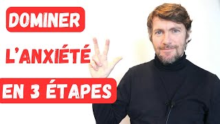3 Étapes Simples Pour Ne Plus Laisser Lanxiété Contrôler Votre Vie