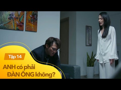 Video Anh có phải đàn ông không? tập 14 | Chồng gia trưởng... - youtube