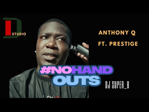 Anthony Q - #Nohandouts ft  Prestige Screwed Up DJSuper B