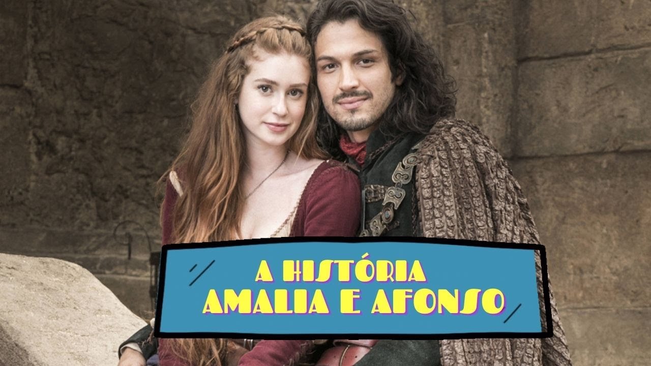 A HISTÓRIA DE AMALIA E AFONSO [PARTE ÚNICA] | DEUS SALVE O REI (HD)