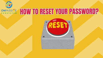 HOW TO RESET YOUR PASSWORD #ONPASSIVEECOSYSTEM #ASHMUFAREH #JULIENGUYEN #COOLAIHUB #AIPRODUCTS #IT