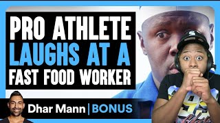 PRO ATHLETE Laughs At A FAST FOOD WORKER  Dhar Mann Bonus