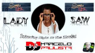 Lady Saw – Saturday Night At The Movies - By&#39; Dj. Marcelo Paulista