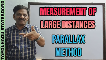 Parallax Method | Measurement of Large Distances | Class 11 Physics | TN Stateboard / CBSE