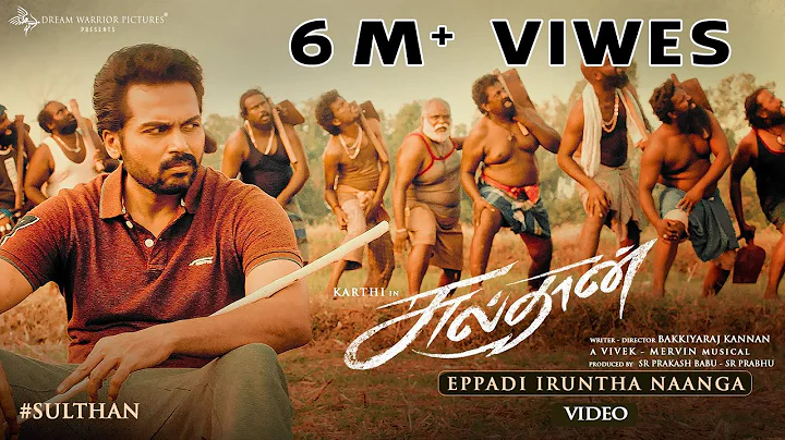 Eppadi Iruntha Naanga (Video) - Sulthan |  Karthi,...
