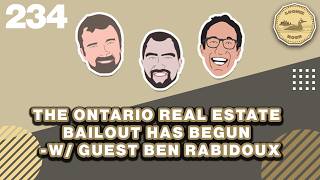 The Real Estate Bail Out Has Begun... w/ Ben Rabidoux | Episode 234
