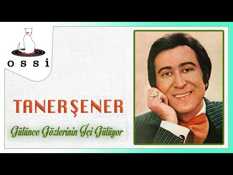 Taner Şener - Gülünce Gözlerinin İçi Gülüyor