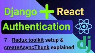 7 - Redux Toolkit Setup Createasyncthunk Explained