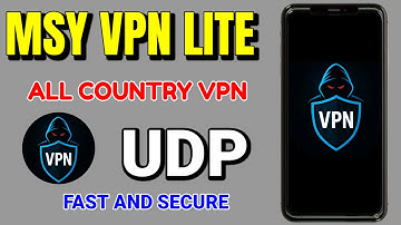 How to setup MSY VPN LITE with fast UDP servers for fast and secure online browsing 
