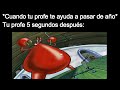 Cuando tu profe te ayuda a pasar de año🙂🌚: