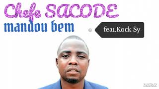 CHEFE SACODE - MANDOU BEM (FEAT. KOCK SY) |ÁUDIO OFICIAL)