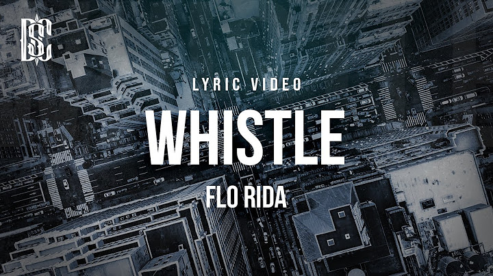 Flo Rida - Whistle | Lyrics