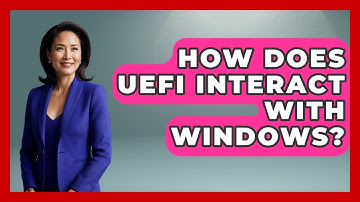 How Does UEFI Interact With Windows? - The Hardware Hub