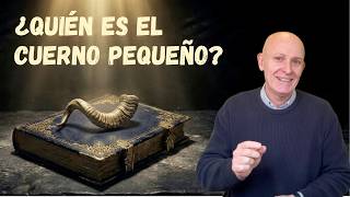 El Cuerno Pequeño de Daniel: La Evidencia que Nadie Puede Ignorar