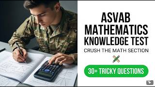 Pass ASVAB Math Knowledge in 2026 Guaranteed Strategies and Practice Questions