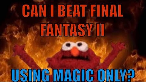 Final Fantasy II - Magic Only