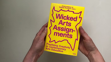 Wicked Arts Assignments: Practising Creativity in Contemporary Arts Education, published by Valiz
