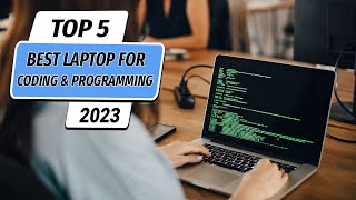 Top 5 Best Laptop for Coding and Programming 2023! Best Laptop for Programmer 2023!
